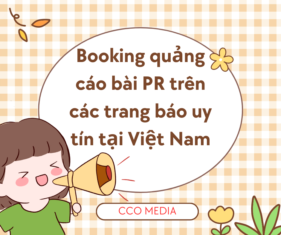 Booking quảng cáo bài PR trên các trang báo uy tín tại Việt Nam